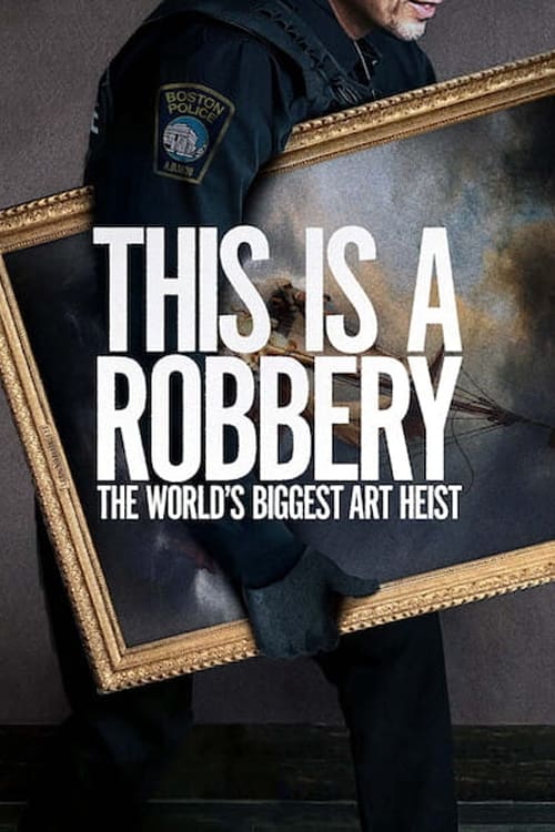 Poster della serie This Is a Robbery: The World's Biggest Art Heist