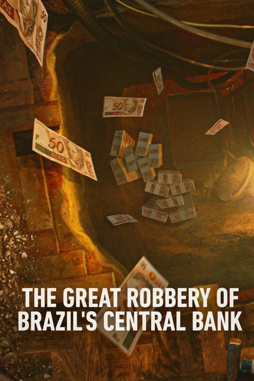 Poster della serie Hei$t: The Great Robbery of Brazil's Central Bank