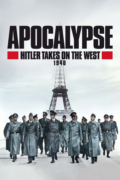 Poster della serie Apocalypse: Hitler Takes on The West (1940)