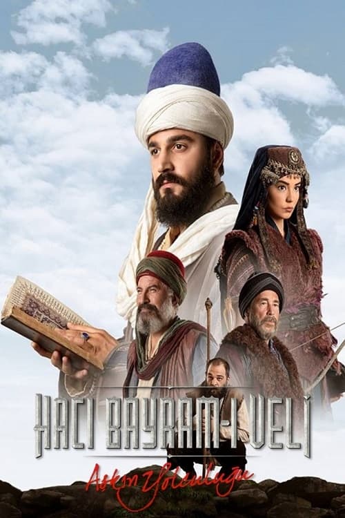 Poster della serie Aşkın Yolculuğu: Hacı Bayram-ı Veli