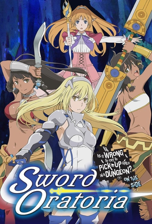 Poster della serie Is It Wrong to Try to Pick Up Girls in a Dungeon? On the Side: Sword Oratoria