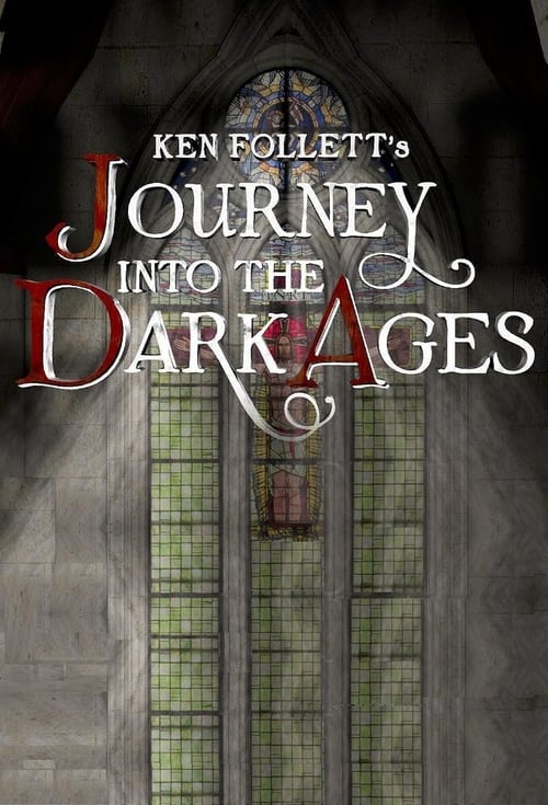 Poster della serie Ken Follett's Journey Into the Dark Ages