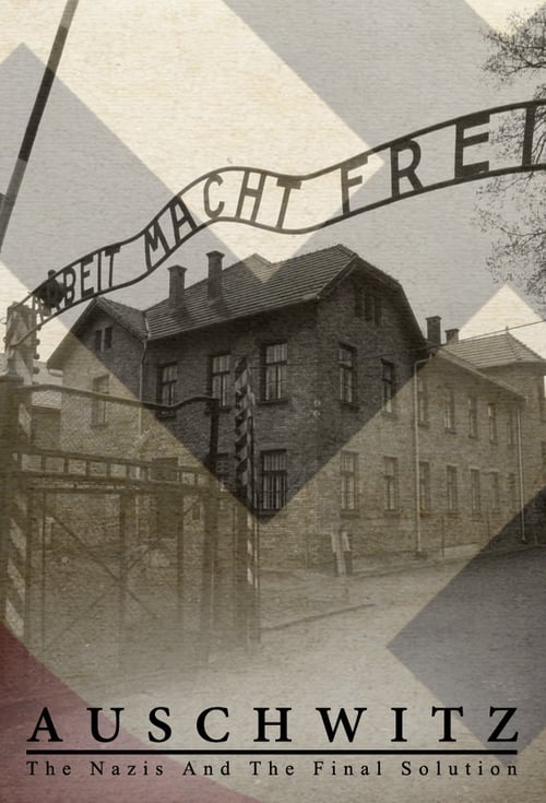 Poster della serie Auschwitz: The Nazis and the Final Solution