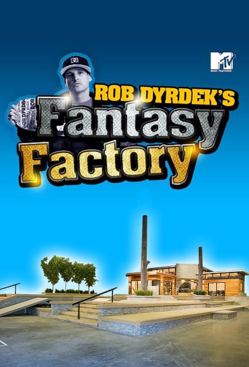 Poster della serie Rob Dyrdek's Fantasy Factory