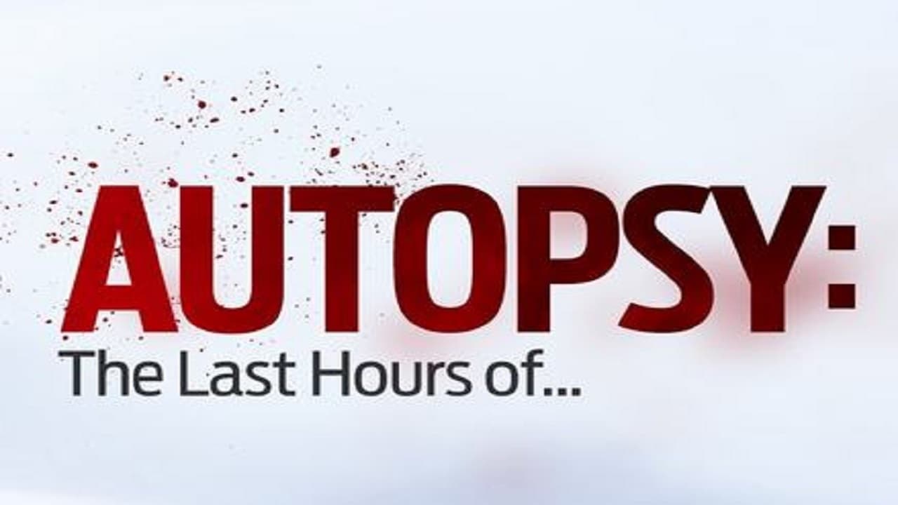 Poster della serie Autopsy: The Last Hours of...