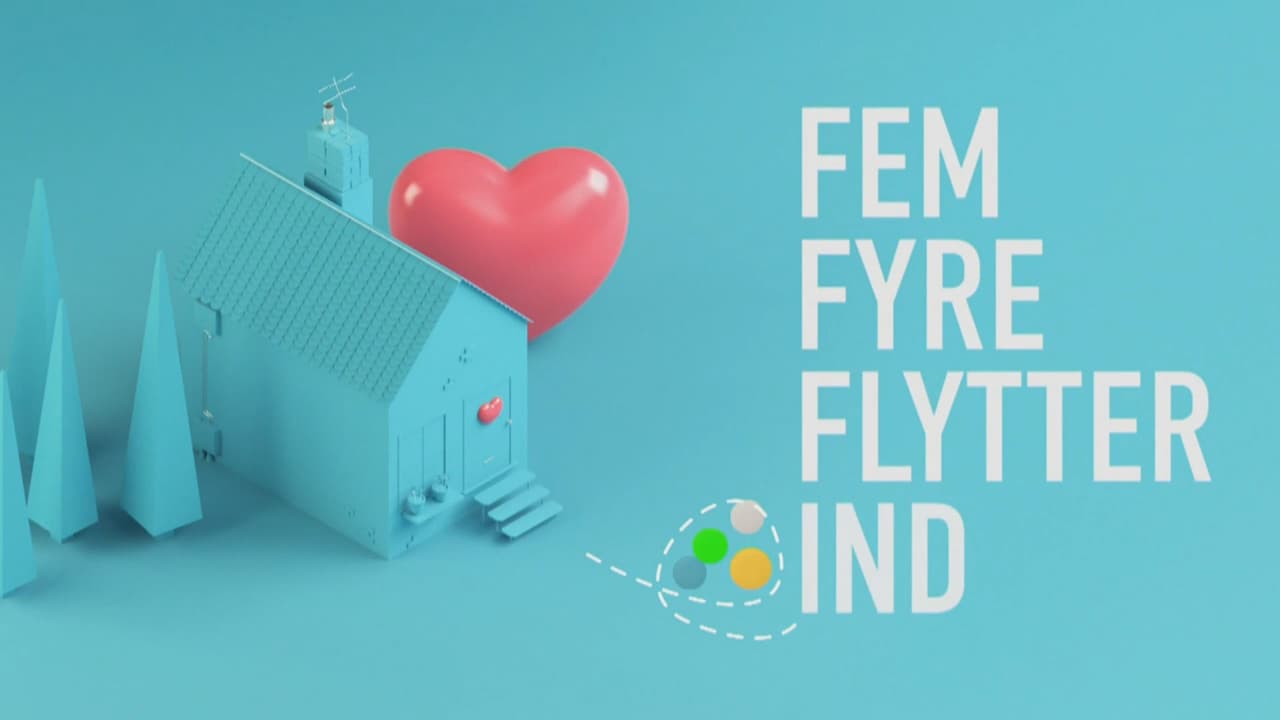 Poster della serie Fem fyre flytter ind