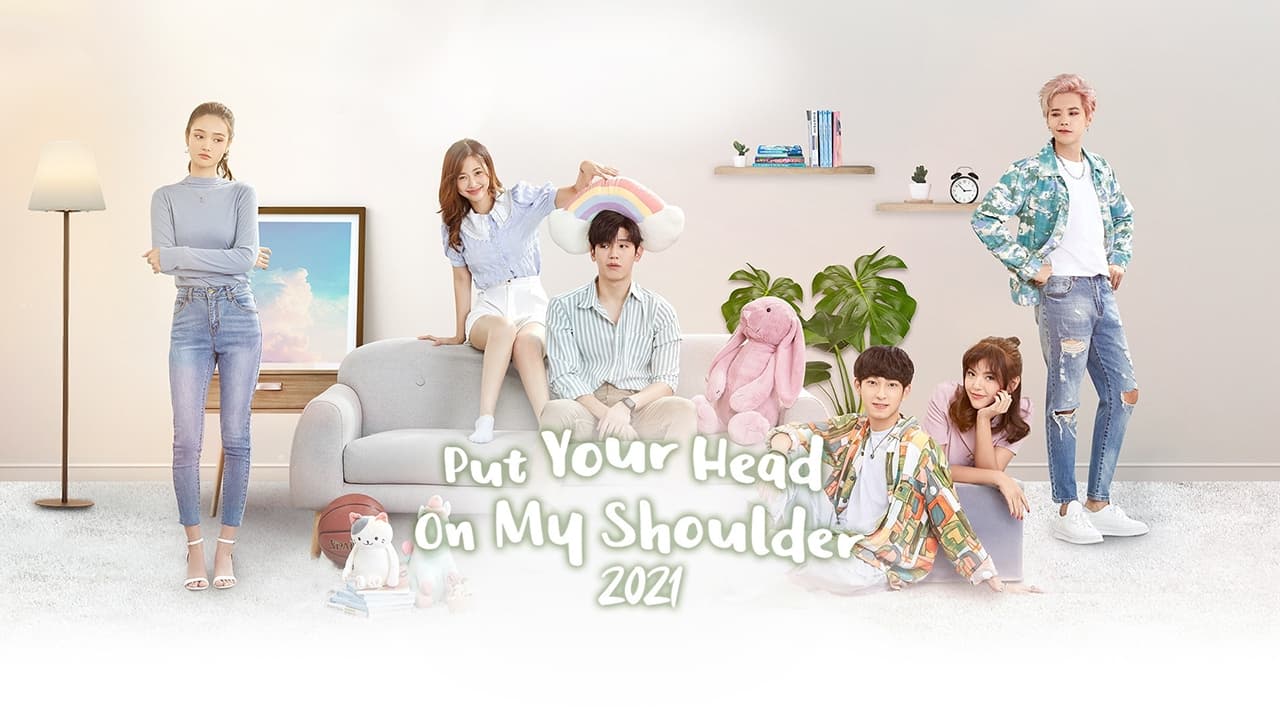 Poster della serie Put Your Head on My Shoulder 2021