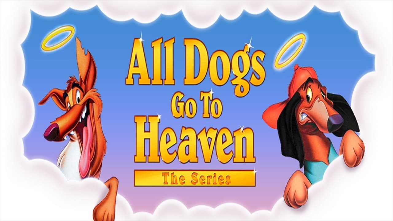 Poster della serie All Dogs Go To Heaven: The Series