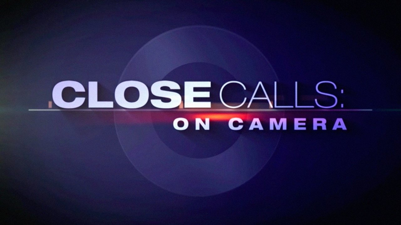 Poster della serie Close Calls: On Camera
