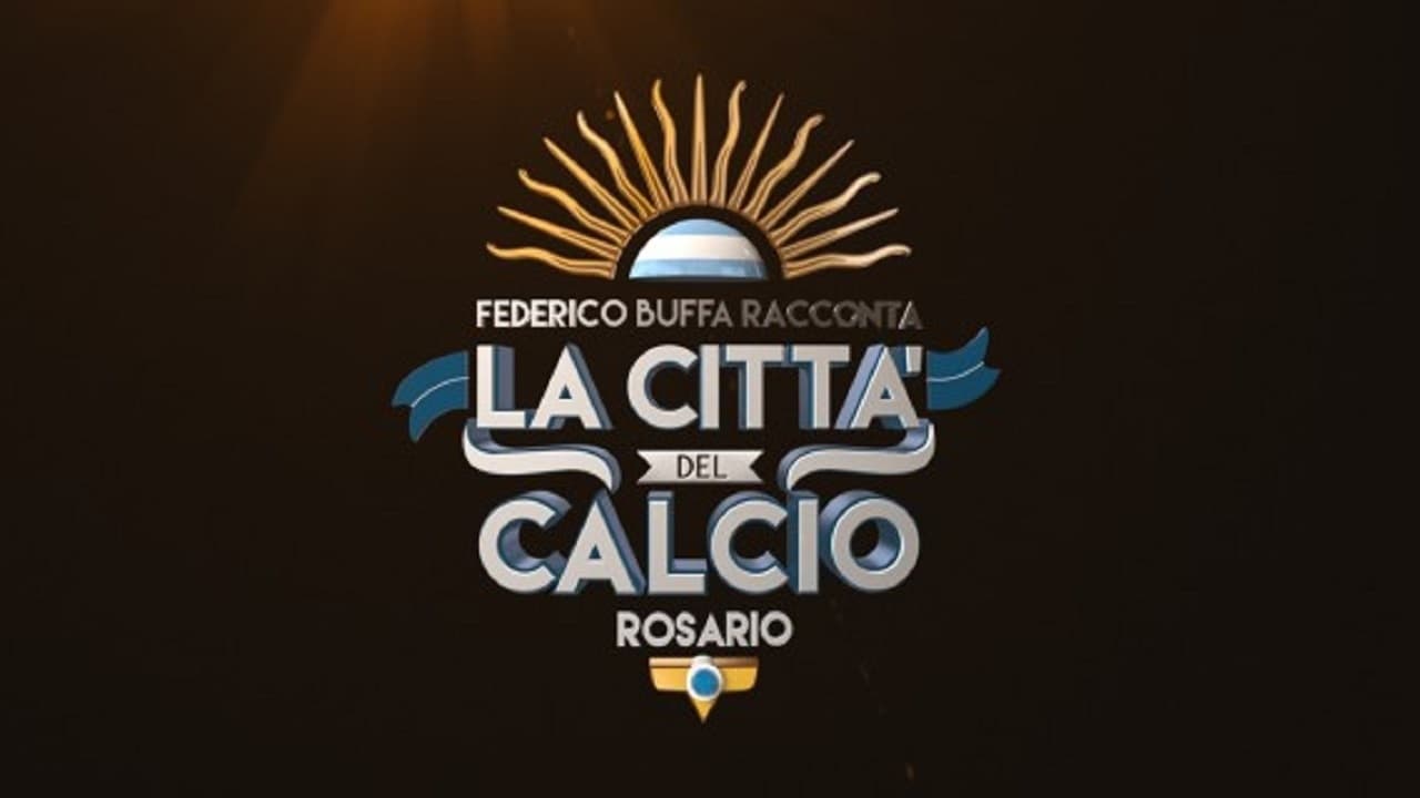 Poster della serie Federico Buffa racconta - La città del calcio: Rosario