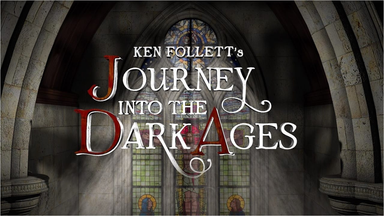 Poster della serie Ken Follett's Journey Into the Dark Ages