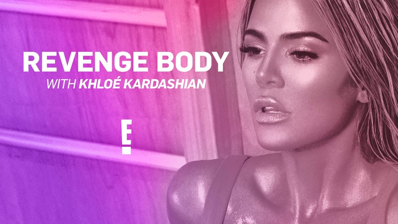 Poster della serie Revenge Body With Khloe Kardashian