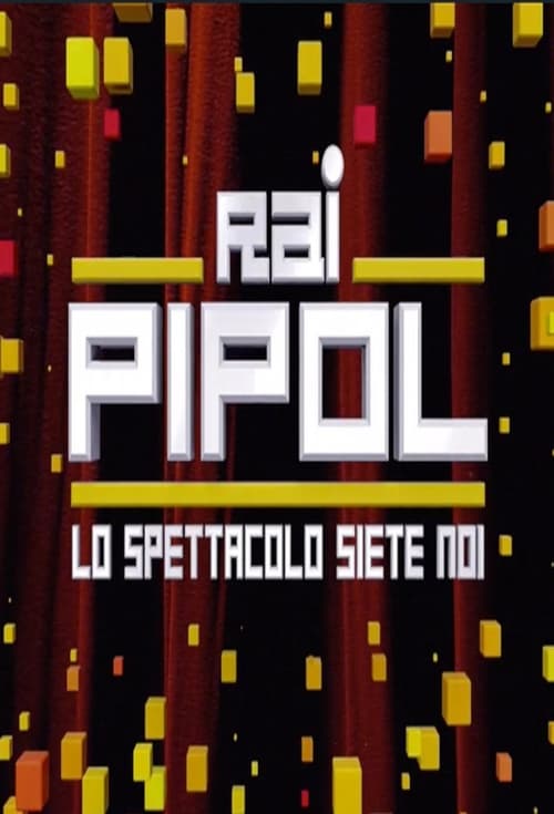 Poster della serie Rai Pipol - Lo spettacolo siete noi