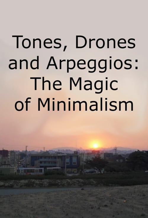 Poster della serie Tones, Drones and Arpeggios: The Magic of Minimalism