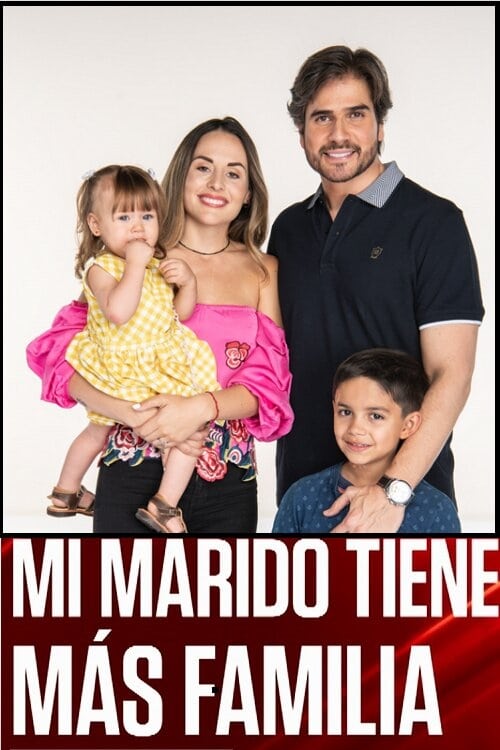 Poster della serie Mi marido tiene mas familia