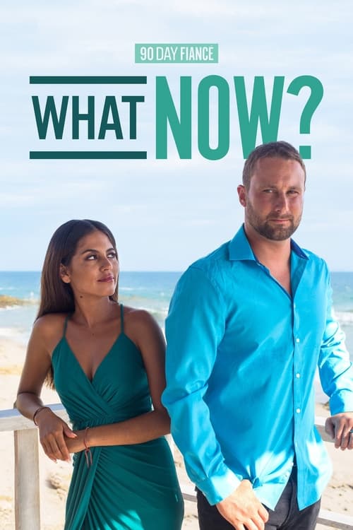Poster della serie 90 Day Fiancé: What Now?