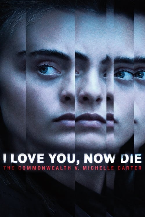 Poster della serie I Love You, Now Die: The Commonwealth v. Michelle Carter