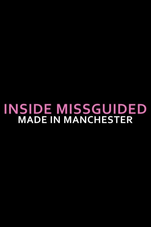 Poster della serie Inside Missguided: Made In Manchester