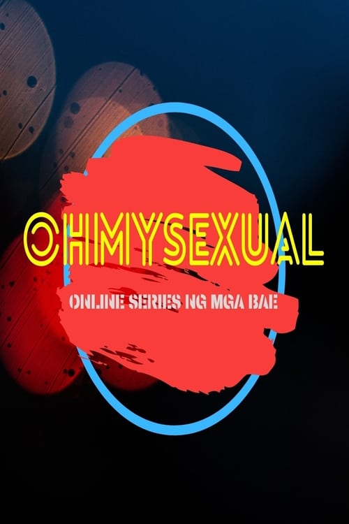 Poster della serie Oh My Sexual The Series
