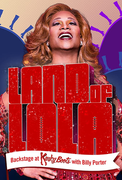 Poster della serie Land of Lola: Backstage at 'Kinky Boots' with Billy Porter