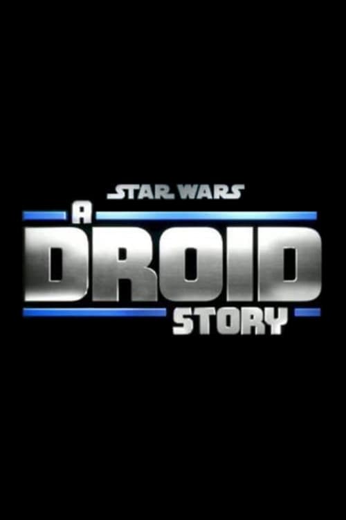 Poster della serie Star Wars: A Droid Story