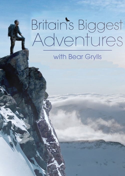 Poster della serie Britain's Biggest Adventures with Bear Grylls