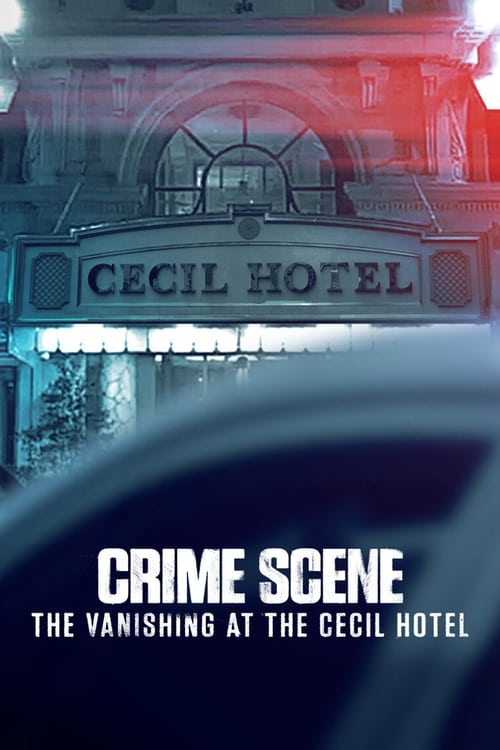 Poster della serie Crime Scene: The Vanishing at the Cecil Hotel