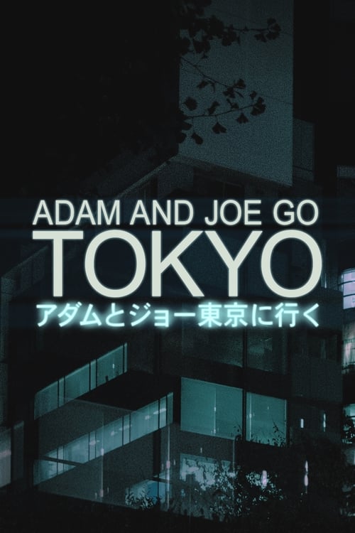 Poster della serie Adam and Joe Go Tokyo