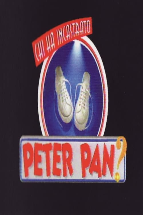Poster della serie Chi ha incastrato Peter Pan?