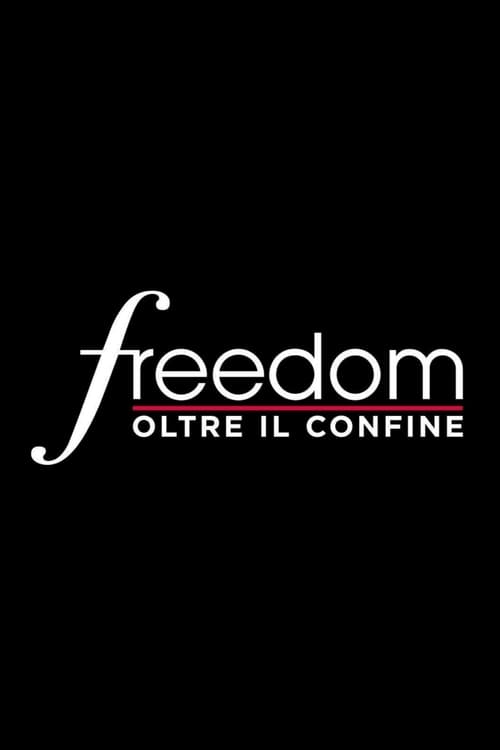 Poster della serie Freedom - Oltre il confine