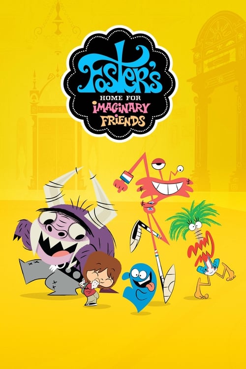 Poster della serie Foster's Home for Imaginary Friends