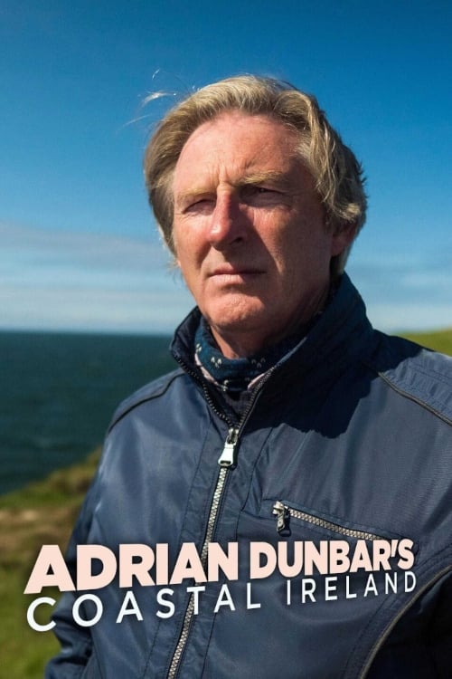 Poster della serie Adrian Dunbar's Coastal Ireland