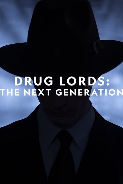 Poster della serie Drug Lords: The Next Generation