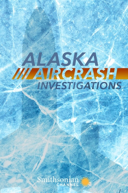 Poster della serie Alaska Aircrash Investigations