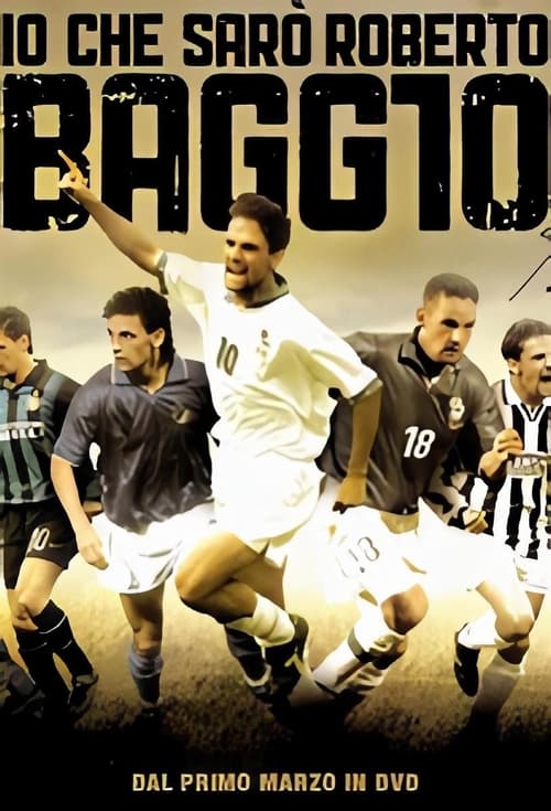 Poster della serie Io che sarò Roberto Baggio