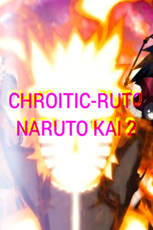 Poster della serie Naruto Kai 2/CHROITIC-RUTO