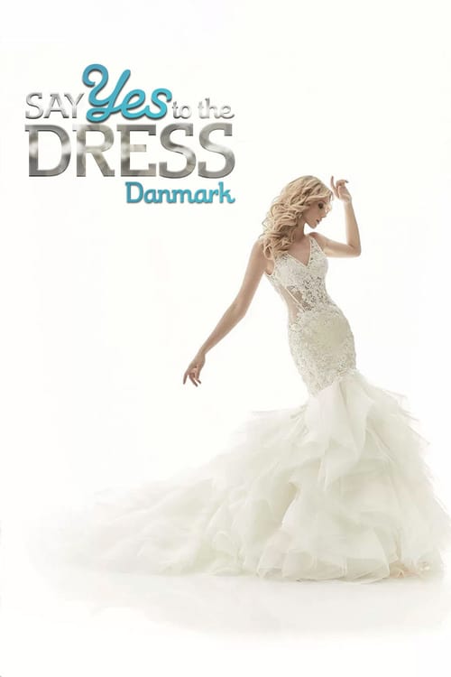 Poster della serie Say yes to the dress Danmark