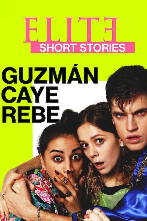Poster della serie Elite Short Stories: Guzmán Caye Rebe