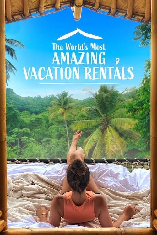 Poster della serie The World's Most Amazing Vacation Rentals