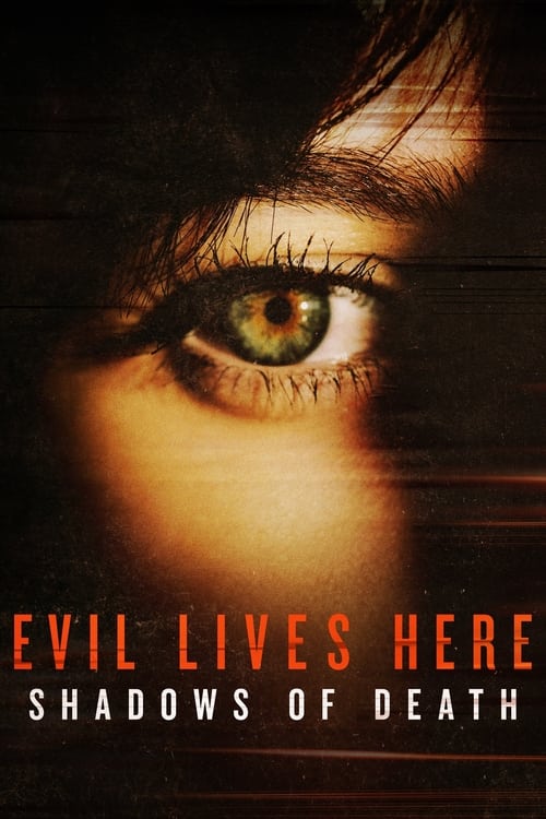 Poster della serie Evil Lives Here: Shadows Of Death
