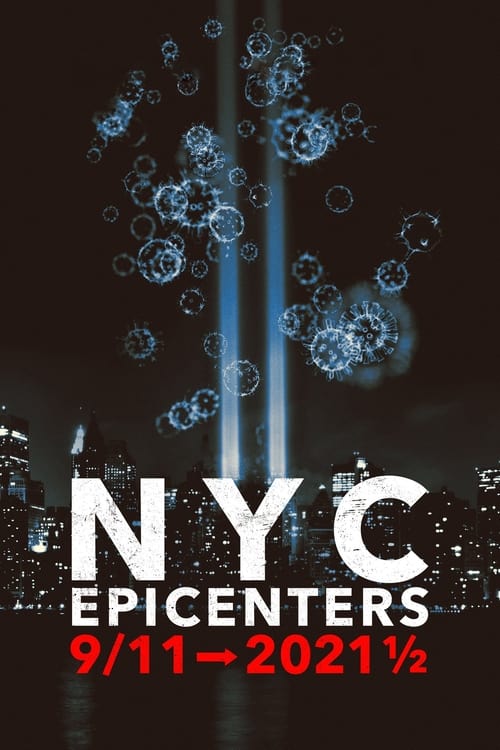 Poster della serie NYC Epicenters 9/11➔2021½