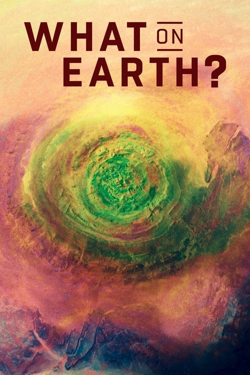 Poster della serie What on Earth?