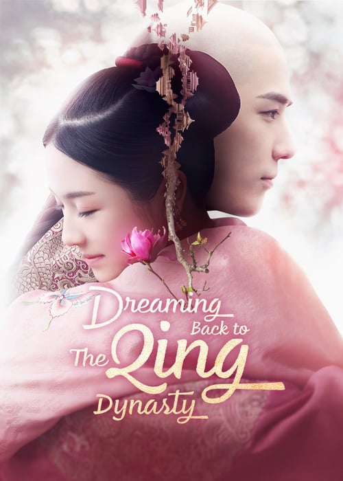 Poster della serie Dreaming Back to the Qing Dynasty