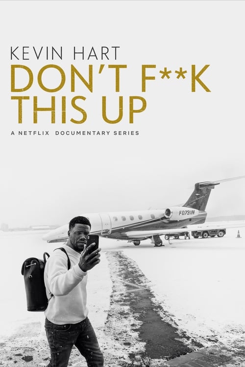 Poster della serie Kevin Hart: Don't F**k This Up