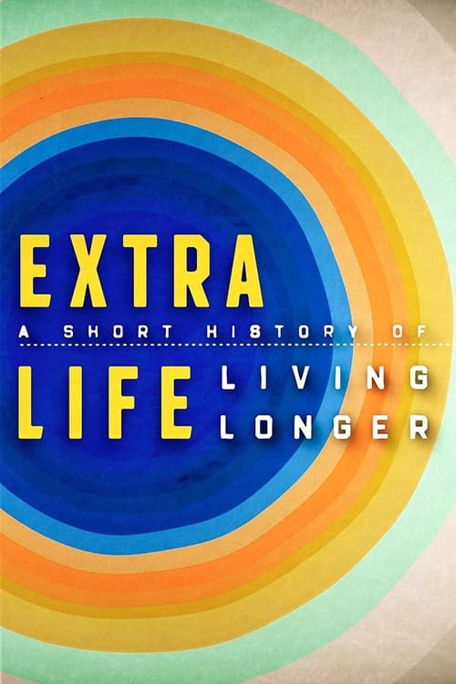 Poster della serie Extra Life: A Short History of Living Longer