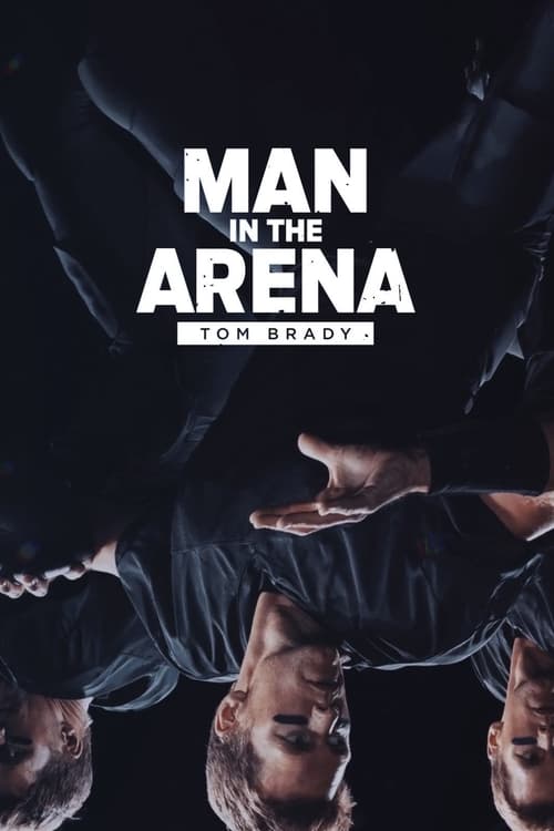 Poster della serie Man in the Arena: Tom Brady