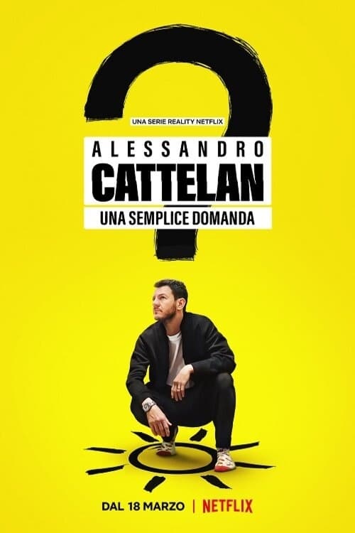 Poster della serie Alessandro Cattelan: One Simple Question