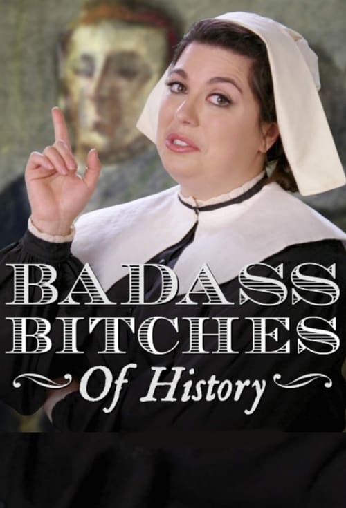 Poster della serie Badass Bitches of History