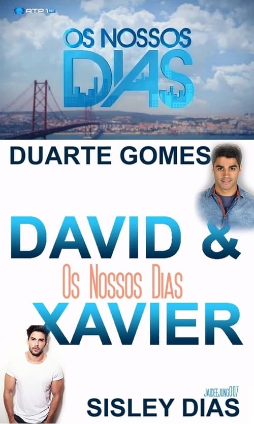 Poster della serie Os Nossos Dias - David & Xavier