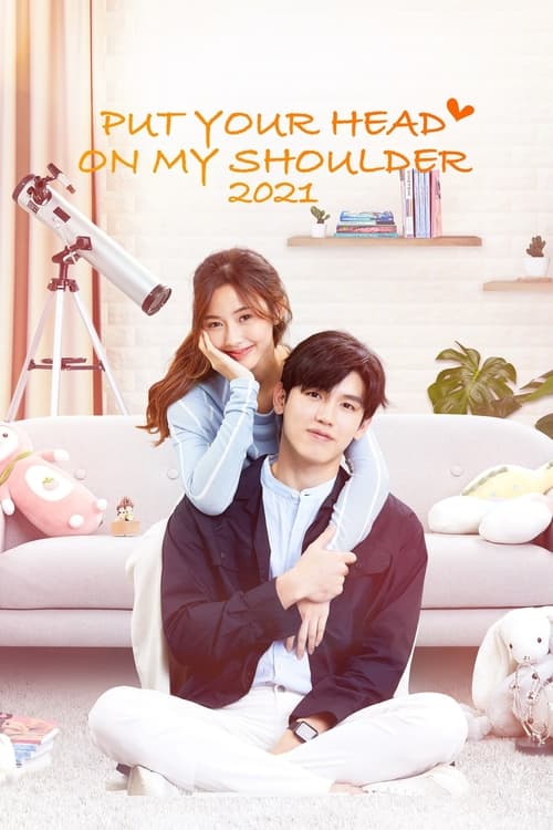 Poster della serie Put Your Head on My Shoulder 2021